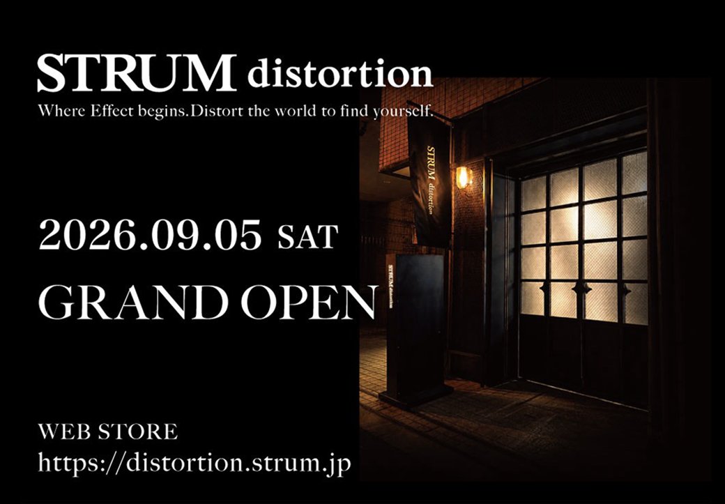 STRUM distortion オープニングレセプション & 先行受注会のお知らせ