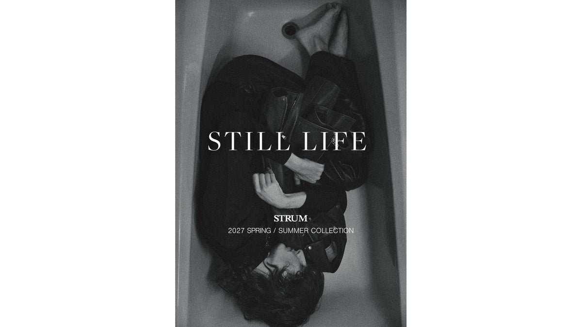 STRUM 2027 S/S “STILL LIFE” 先行予約について